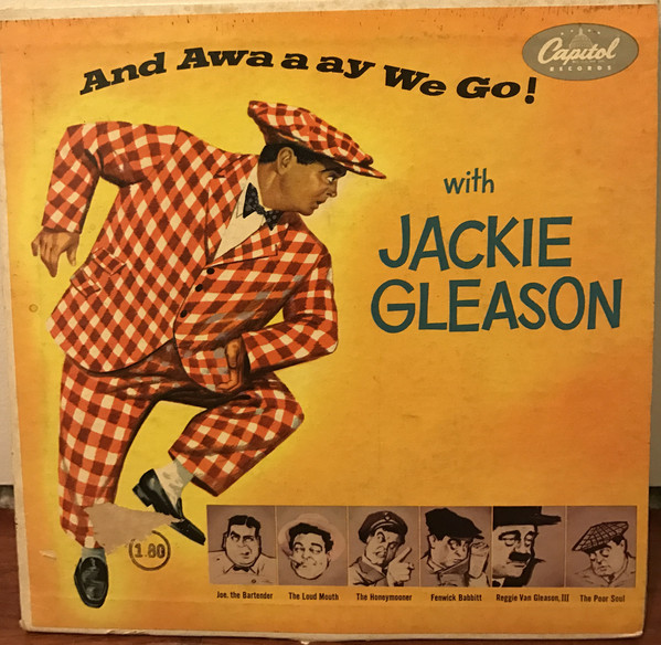 And Awa a ay We Go! with Jackie Gleason